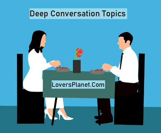 topics to have deep conversations about