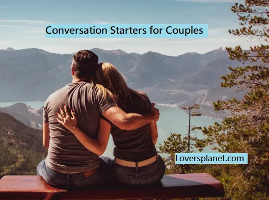 Highly-Effective Conversation Starters for Couples