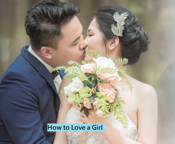 How To Love A Girl 