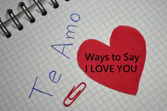 Ways to say I LOVE YOU