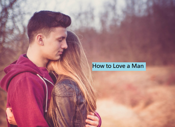 How to Love a Man